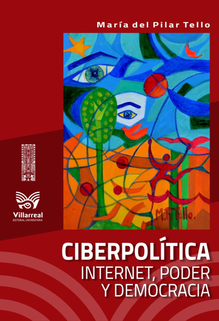 Ciberpolítica. Internet, poder y democracia