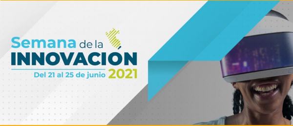 Semana Nacional de la Innovación 2021: Del 21 al 25 de junio