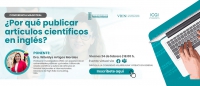 Conferencia: &iquest;Por qu&eacute; publicar art&iacute;culos cient&iacute;ficos en ingl&eacute;s?