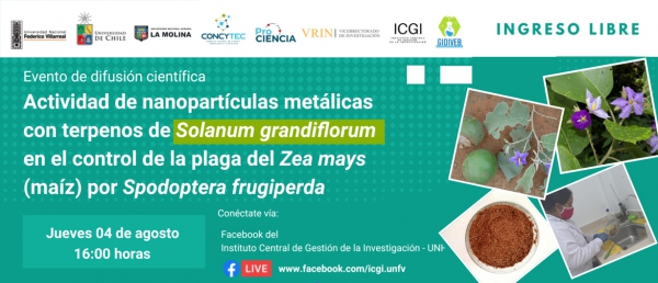 Evento científico &quot;Actividad de nanopartículas metálicas con terpenos de Solanum grandiflorum en el control de la plaga del Zea mays (maíz) por Spodoptera frugiperda&quot;