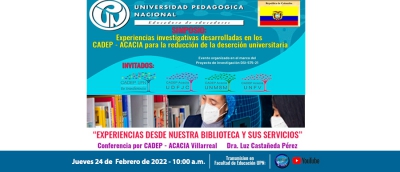 Simposio: Experiencias investigativas desarrolladas de los CADEP - ACACIA para la reducción de la deserción universitaria