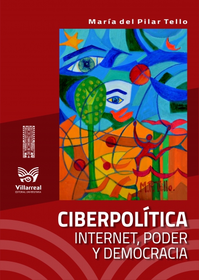 Ciberpolítica. Internet, poder y democracia