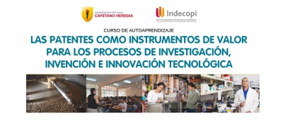 Curso virtual gratuito &quot;Las patentes como instrumentos de valor para los procesos de investigación, invención e innovación tecnológica&quot;