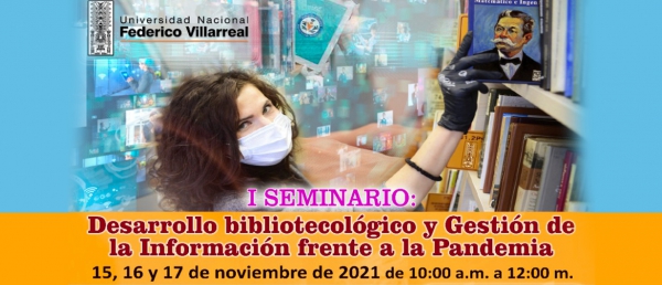 I Seminario : “Desarrollo bibliotecológico y gestión de la información frente a la pandemia“