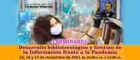 I Seminario : &ldquo;Desarrollo bibliotecol&oacute;gico y gesti&oacute;n de la informaci&oacute;n frente a la pandemia&ldquo;