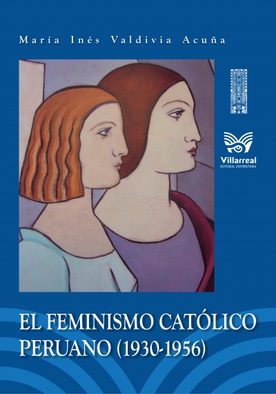 El feminismo católico peruano (1930-1956)